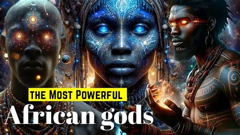 The Most Powerful African Gods African Mythology Episode Youtube