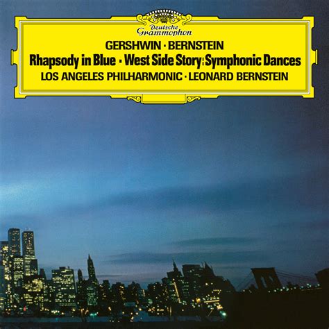 Gershwin Rhapsody In Blue Bernstein Deutsche Grammophon