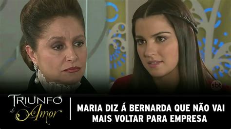 Triunfo Do Amor Maria Diz Bernarda Que N O Vai Voltar Mais Na