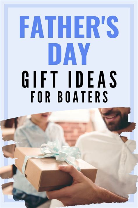 25 Top Father S Day Gifts For Boaters And Boating Dads In 2024 Gifts