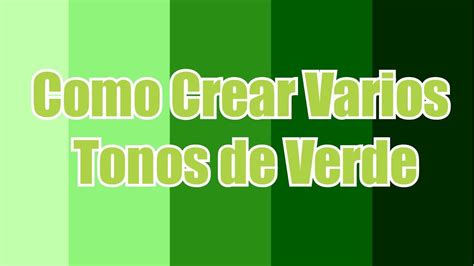 Como Hacer Color Verde Diferentes Tonos Youtube