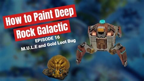 How To Paint Deep Rock Galactic Board Game Episode M U L E And