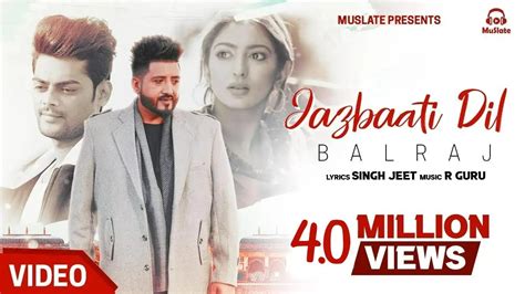 BALRAJ Jazbaati Dil Full Video Singh Jeet R Guru Latest