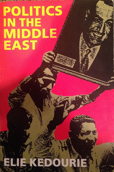 Politics in the Middle East: Kedourie, Elie: 9780192891549: Amazon.com ...