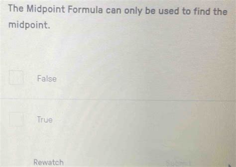 Solved The Midpoint Formula Can Only Be Used To Find The Midpoint