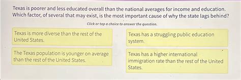 Solved Texas Is Poorer And Less Educated Overall Than The Chegg