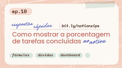 Notion Sips Como Fazer Um Dashboard Mostrando A Porcentagem De