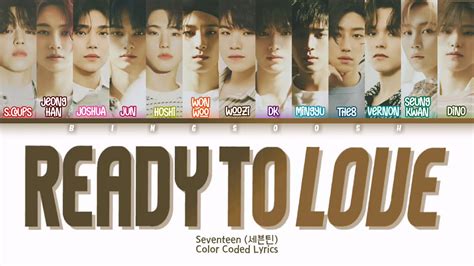 Seventeen Ready To Love Lyrics Han Rom Eng Color Coded Lyrics