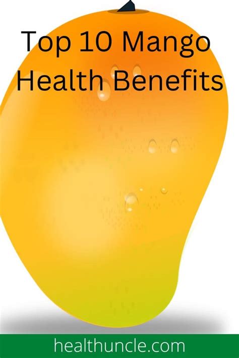 Mango Benefits: 10 Ways To Revolutionize Health - Health Uncle