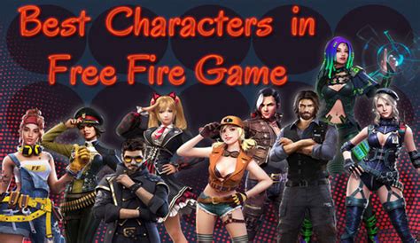 Top 10 Best Characters In Free Fire Game With Their Abilities And Skills