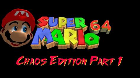 Super Mario 64 Chaos Edition 1 Das Komplette Chaos Wtf Ist Hier Los