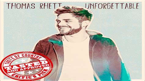 Thomas Rhett Unforgettable Hq Youtube