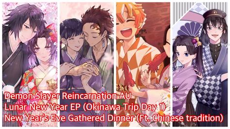 Demon Slayer Reincarnation Au Lunar New Year Ep Okinawa Trip Day