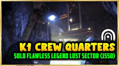 Destiny 2 Easy Solo K1 Crew Quarters Legend Lost Sector Guide 1550