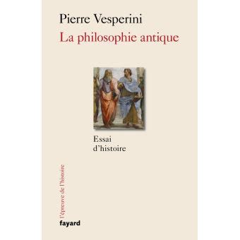 La Philosophie Antique Broch Pierre Vesperini Achat Livre Ou