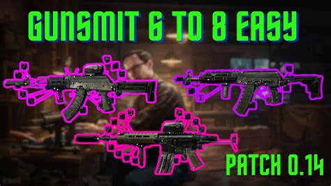 Gunsmith Part To Done Quick Patch Guide Escape From Tarkov