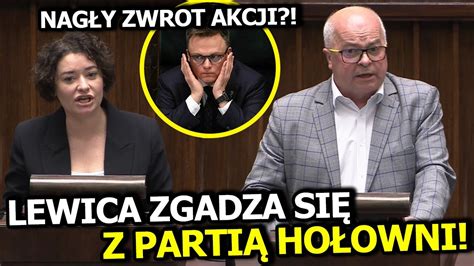 Nag Y Zwrot Akcji Lewica Zgadza Si Z Parti Ho Owni Przynajmniej W