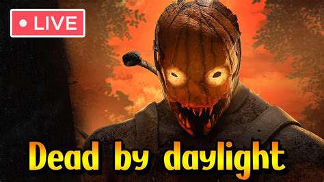 🔴「 Live 」dead By Daylight เดดบาย Youtube