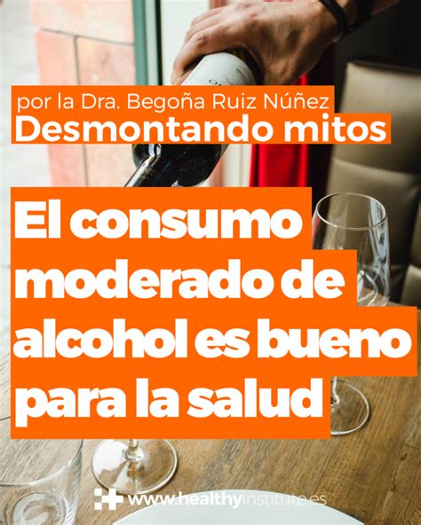 El Consumo Moderado De Alcohol Es Bueno Para La Salud DESMONTANDO Y