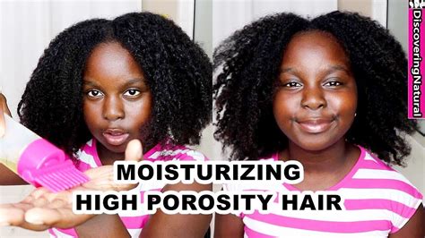 Moisturizing High Porosity Natural Hair Summer Routine Discoveringnatural Youtube