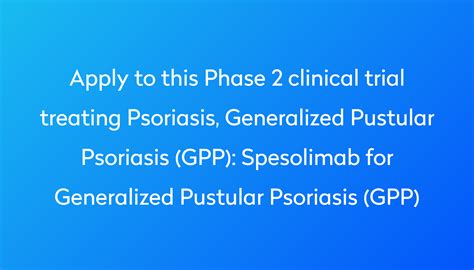 Spesolimab For Generalized Pustular Psoriasis Gpp Clinical Trial 2022