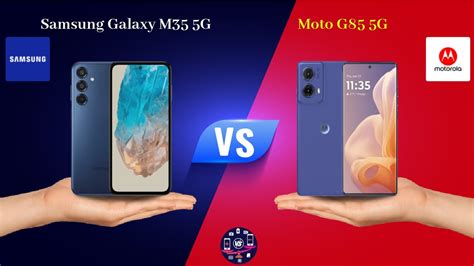 Samsung Galaxy M35 Vs Moto G85 Full Comparison Which One Is Best Youtube