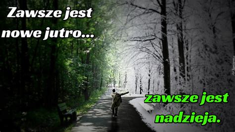 Zawsze Jest Nowe Jutro Zawsze Jest Nadzieja