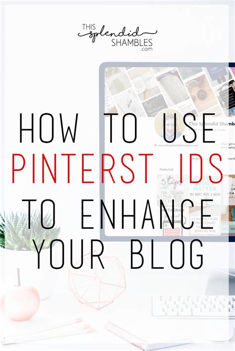 What The Heck Is A Pinterst ID And How Do I Use It To Enhance My Blogs