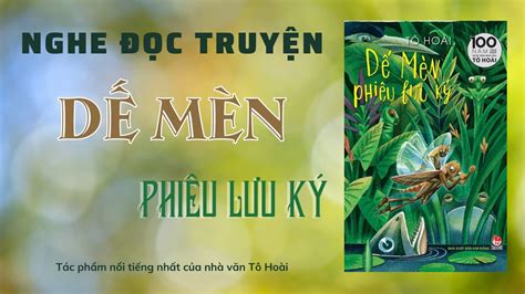 Truyện audio - DẾ MÈN PHIÊU LƯU KÝ - Tô Hoài - Cuốn sách gối đầu giường ...