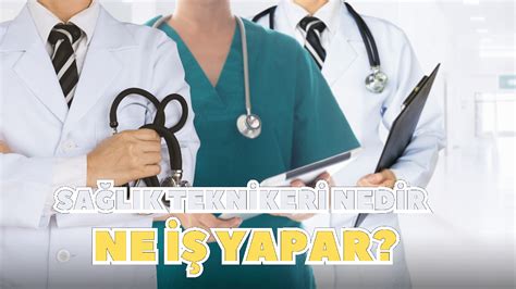 Sa L K Teknikeri Nedir Ne I Yapar Kimler Sa L K Teknikeri Olabilir