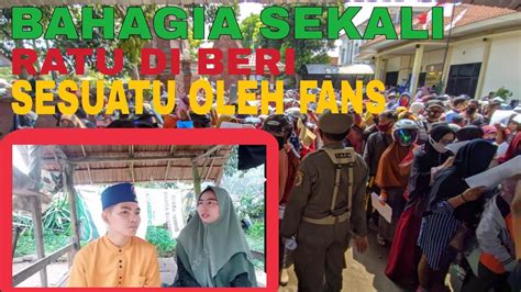 RATU RONGGENG BAHAGIA SEKALI DI BERI SESUATU OLEH FANS YouTube