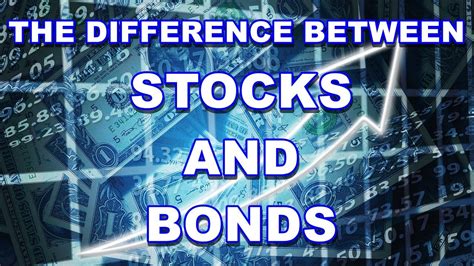 The Difference Between Stocks And Bonds Youtube