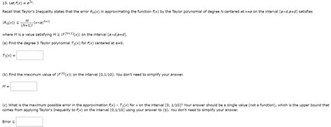 Solved 13 Let F X E3x Recall That Taylors Inequality