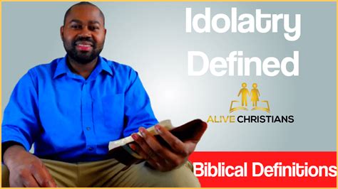 Idolatry Definition The Full Biblical Meaning Accurate