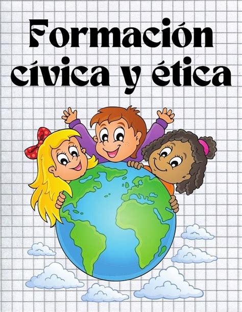 Portadas de formación cívica y ética dibujos carátulas libretas ideas