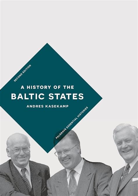 A History of the Baltic States: : Bloomsbury Essential Histories Andres ...