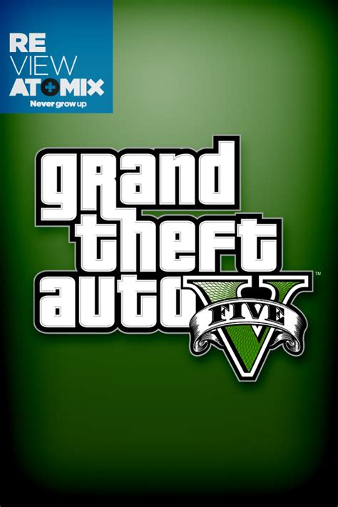 Review Grand Theft Auto V Atomix