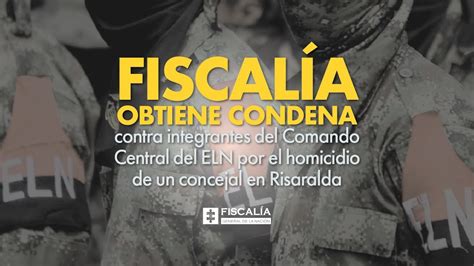 Fiscalía obtiene condena contra integrantes del Comando Central del ELN