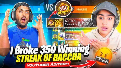 Breaking 350 Winning Streak Of Baccha Youtuber Aditech 😱 Angry Moment 🤬