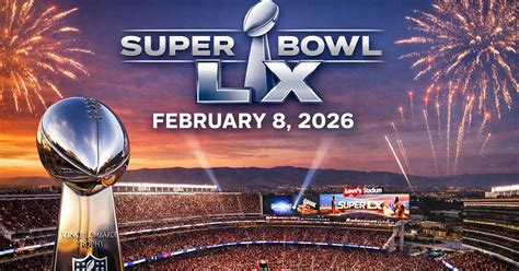 Super Bowl Sunday 2026 Date, Time, Prediction Where to Watch