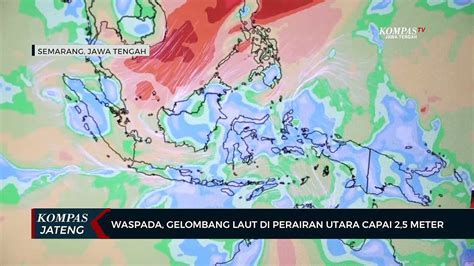 Waspada Gelombang Laut Di Perairan Utara Capai Meter Video