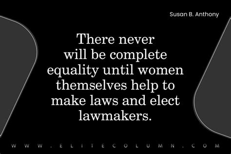 30 Susan B Anthony Quotes That Will Motivate You Elitecolumn