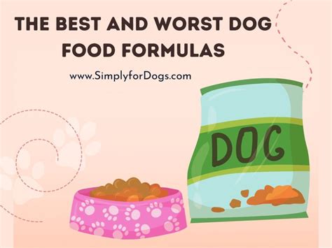 The Best And Worst Dog Food Formulas Which One To Choose