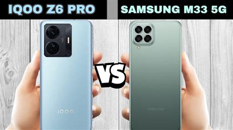 Iqoo Z6 Pro Vs Samsung M33 Full Comaprison Youtube