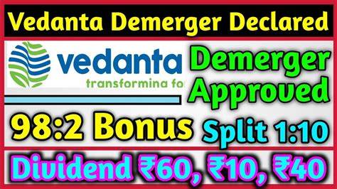 Vedanta Ltd Demerger Approved Latest High Dividend Bonus Split