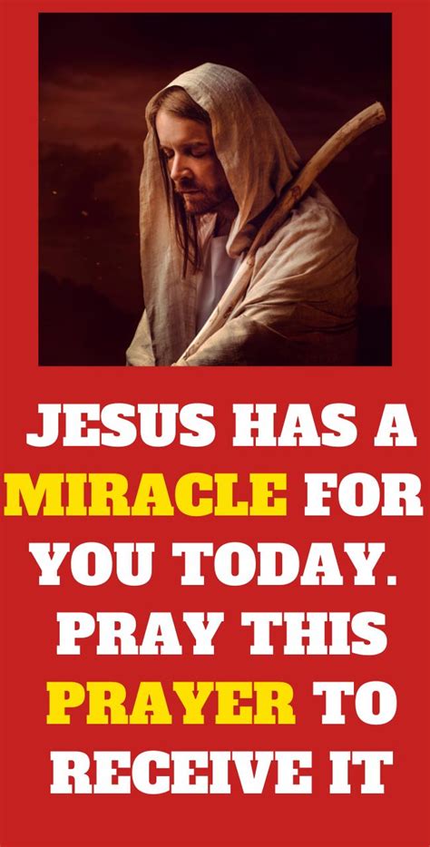 Jesus Has A Miracle For You Today Prayer This And Receive It Miracle Prayer Prayers