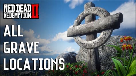 Red Dead Redemption 2 All Grave Locations Paying Respects Trophy