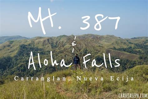 Mt. 387 & Aloha Falls - Carranglan, Nueva Ecija (Climb Guide)