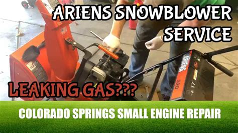 Ariens Snowblower Service Leaking Gas Small Engine Repair YouTube