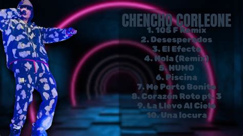 Chencho Corleone Essential Tracks Of 2024 Most Loved Hits Collection State Of The Art Youtube